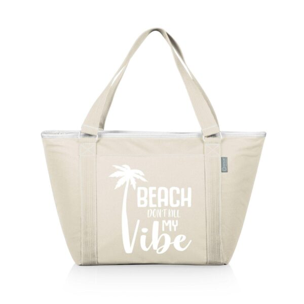 Oniva Beach Don't Kill My Vibe Topanga Cooler Tote Bag